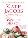 Knit the Season (eBook): Friday Night Knitting Club Series, Book 3